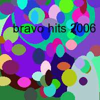 bravo hits 2006 cd