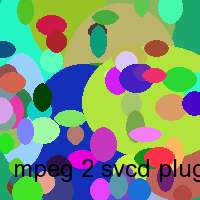 mpeg 2 svcd plugin